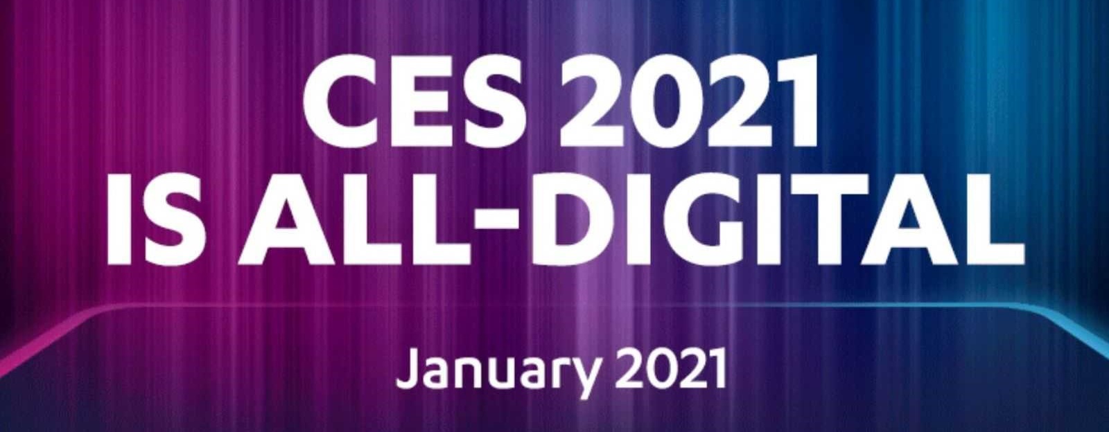 CES 2021 IS ALL-DIGITAL
